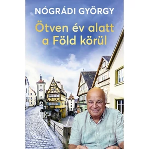 Ötven év alatt a Föld körül [Nógrádi György könyv]