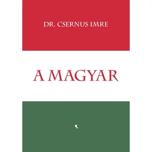 A magyar [Dr. Csernus Imre könyv]
