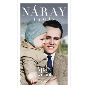 Apám szerint [Náray Tamás könyv]