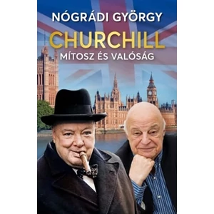 Churchill - Mítosz és valóság [Nógrádi György könyv]