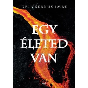 Egy életed van [Dr. Csernus Imre könyv]