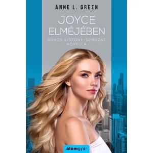 Joyce elméjében [Bűnös viszony füzet, Anne L. Green]