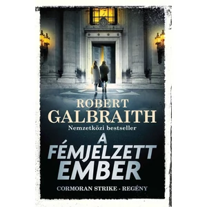 A fémjelzett ember [Cormoran Strike 8. könyv, Robert Galbraith]
