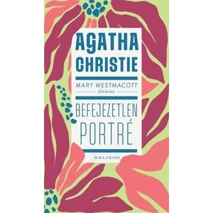 Befejezetlen porté [Agatha Christie, mint Mary Westmacott könyv]