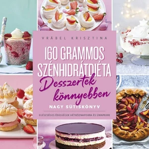 Desszertek könnyebben - 160 grammos diéta könyv