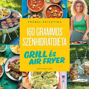 Grill és air fryer - 160 grammos diéta könyv