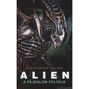 A Fájdalom Folyója [Antikvár Alien könyv]