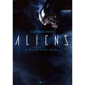 A bolygó neve: Halál [Alien filmkönyv 2.]
