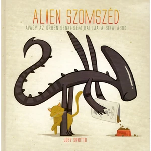 Alien szomszéd, avagy Az űrben senki sem hallja a sikálásod [Alien könyv]