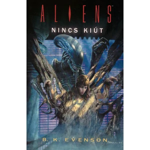 Nincs kiút [Aliens könyv]