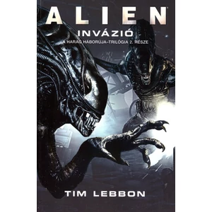 Invázió [Alien könyv / A Harag Háborúja 2.]
