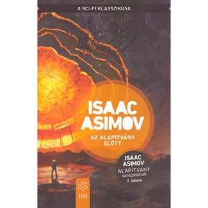 Az Alapítvány előtt [Isaac Asimov 2. Alapítvány könyv]