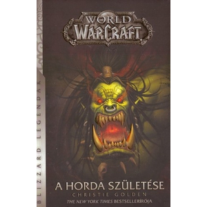 A Horda születése [World of Warcraft könyv]