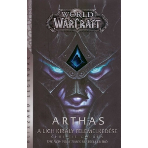 Arthas - A Lich Király felemelkedése [WarCraft könyv]