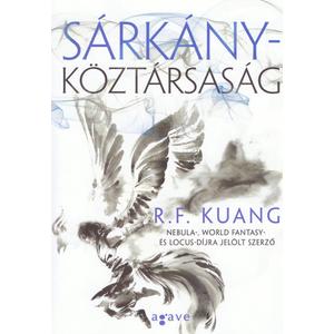 Sárkányköztársaság [Mákháború 2. könyv, R. F. Kuang]