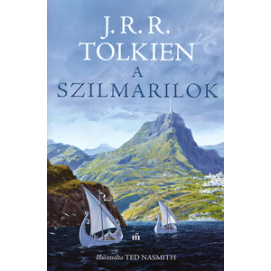 A szilmarilok [J. R. R. Tolkien könyv, illusztrálta Ted Nasmith]