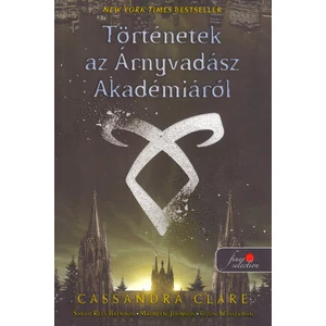 Történetek az Árnyvadász Akadémiáról [1-10. rész]