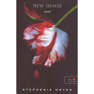 Újhold/New Moon [Twilight saga sorozat 2. könyv, Stephenie Meyer]