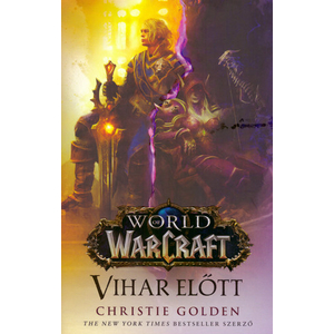 Vihar előtt [World of Warcraft könyv]