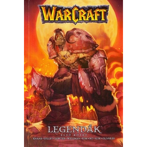 Warcraft: Legendák Első kötet [WarCraft képregény]