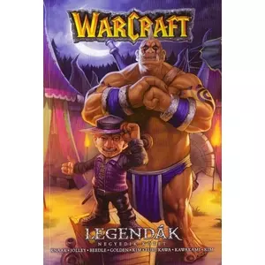 Warcraft: Legendák Negyedik kötet [WarCraft képregény]