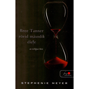 Bree Tanner rövid második élete [Alkonyat/Twilight könyv]