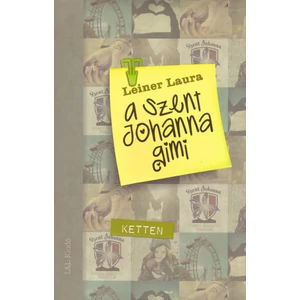 Ketten [Szent Johanna gimi könyvsorozat 6., Leiner Laura]