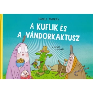 A kuflik és a vándorkaktusz [18. kuflik könyv, Dániel András]