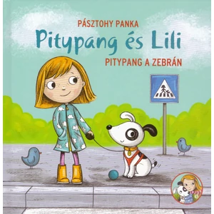 Pitypang a zebrán [Pitypang és Lili könyvsorozat 5., Pásztohy Panka]