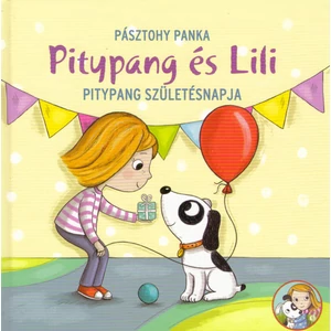 Pitypang születésnapja [Pitypang és Lili könyvsorozat 4.]