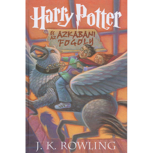 Harry Potter és az azkabani fogoly [3. könyv, J. K. Rowling]