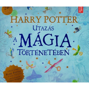 Harry Potter: Utazás a mágia történetében [Harry Potter könyv]