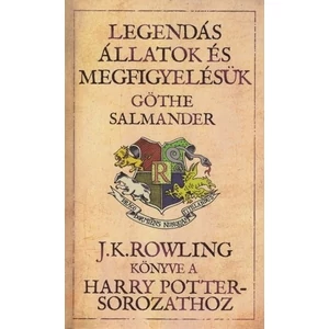 Legendás állatok és megfigyelésük [J. K. Rowling könyv]