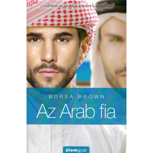 Az Arab fia [Az Arab könyvsorozat 4., Borsa Brown]