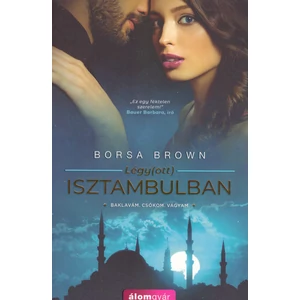 Légy(ott) Isztambulban [Borsa Brown könyv]
