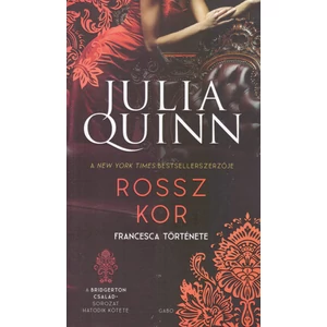 Rossz kor [6. Bridgerton család könyv, Julia Quinn]