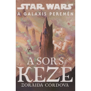 A sors keze [Star Wars: A galaxis peremén 1. könyv]