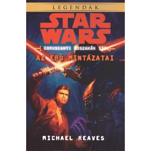 Az Erő mintázatai [Coruscanti éjszakák 3. könyv, Michael Reaves]