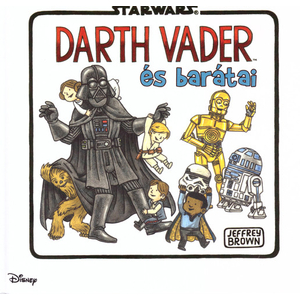 Darth Vader és barátai [Star Wars gyerekkönyv]
