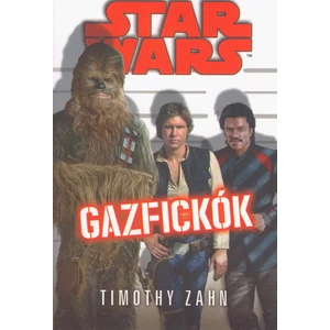 Gazfickók [Star Wars könyv, Timothy Zahn]