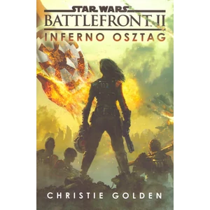 Inferno osztag [Star Wars/Battlefront sorozat 2. könyv, Christie Golden]