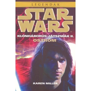 Ostrom [Star Wars klónháborús játszmák 2. könyv, Karen Miller]