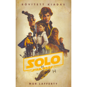 Solo: Egy Star Wars történet [Star Wars filmkönyv, bővített]