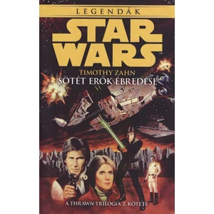 Sötét erők ébredése [Thrawn könyv, Thrawn trilógia 2.,Timothy Zahn]