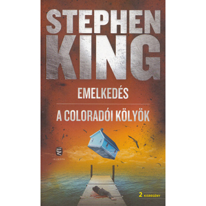Emelkedés/A coloradói kölyök [Stephen King könyv]