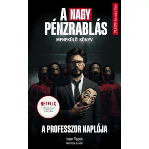 A professzor naplója - Menekülő könyv [A nagy pénzrablás könyv]