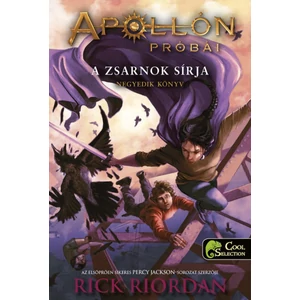 A zsarnok sírja [4. Apollón próbái könyv, Rick Riordan]