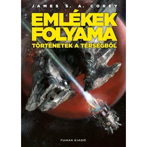 Emlékek folyama: Történetek a Térségből [Térség könyv]