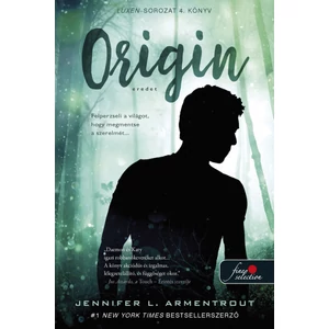 Origin - Eredet [Luxen sorozat 4. könyv, Jennifer L. Armentrout]