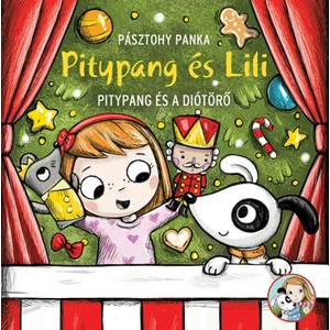Pitypang és a Diótörő - [Pitypang és Lili könyvsorozat 15.]